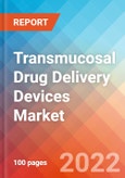 Transmucosal Drug Delivery Devices Market Insights, Competitive Landscape and Market Forecast-2027- Product Image