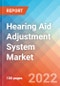Hearing Aid Adjustment System - Market Insights, Competitive Landscape and Market Forecast-2027 - Product Thumbnail Image