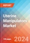 Uterine Manipulators - Market Insights, Competitive Landscape and Market Forecast-2027 - Product Thumbnail Image