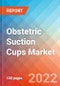 Obstetric Suction Cups- Market Insights, Competitive Landscape and Market Forecast-2027 - Product Image