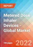 Metered Dose Inhaler Devices - Global Market Insights, Competitive Landscape and Market Forecast to 2027- Product Image