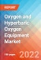 Oxygen and Hyperbaric Oxygen Equipment- Market Insights, Competitive Landscape and Market Forecast- 2027 - Product Image