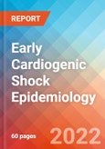 Early Cardiogenic Shock (CS) - Epidemiology Forecast to 2032- Product Image