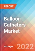 Balloon Catheters - Market Insights, Competitive Landscape and Market Forecast-2027- Product Image