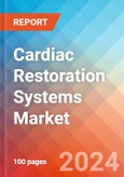 Cardiac Restoration Systems - Market Insights, Competitive Landscape and Market Forecast-2027- Product Image