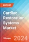 Cardiac Restoration Systems - Market Insights, Competitive Landscape and Market Forecast-2027 - Product Thumbnail Image