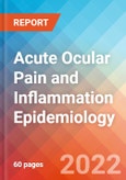 Acute Ocular Pain and Inflammation - Epidemiology Forecast - 2032- Product Image