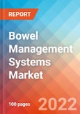 Bowel Management Systems - Market Insights, Competitive Landscape and Market Forecast-2027- Product Image