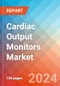 Cardiac Output Monitors - Market Insights, Competitive Landscape, and Market Forecast - 2030 - Product Thumbnail Image