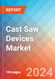 Cast Saw Devices- Market Insights, Competitive Landscape and Market Forecast-2027- Product Image