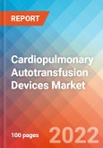 Cardiopulmonary Autotransfusion Devices- Market Insights, Competitive Landscape and Market Forecast-2027- Product Image