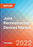 Joint Reconstruction Devices Market Insights, Competitive Landscape and Market Forecast-2027- Product Image