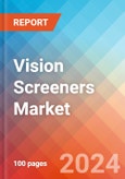 Vision Screeners- Market Insights, Competitive Landscape and Market Forecast-2027- Product Image