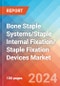 Bone Staple Systems/Staple Internal Fixation/ Staple Fixation Devices - Market Insights, Competitive Landscape, and Market Forecast - 2030 - Product Image