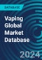Vaping Global Market Database - Product Thumbnail Image
