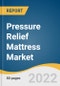 Pressure Relief Mattress Market Size, Share & Trends Analysis Report by Type (Solid-filled Mattress, Air-filled Mattress, Fluid-filled Mattress), by Distribution Channel (Direct Sales, Indirect Sales), by Region, and Segment Forecasts, 2021-2028 - Product Image