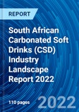 South African Carbonated Soft Drinks (CSD) Industry Landscape Report 2022- Product Image