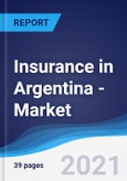 Insurance in Argentina - Market Summary, Competitive Analysis and Forecast to 2025- Product Image