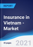 Insurance in Vietnam - Market Summary, Competitive Analysis and Forecast to 2025- Product Image