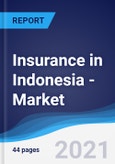 Insurance in Indonesia - Market Summary, Competitive Analysis and Forecast to 2025- Product Image