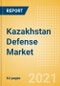 Kazakhstan Defense Market - Attractiveness, Competitive Landscape and Forecasts to 2026 - Product Thumbnail Image