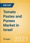 Tomato Pastes and Purees (Seasonings, Dressings and Sauces) Market in Israel - Outlook to 2025; Market Size, Growth and Forecast Analytics - Product Thumbnail Image