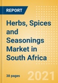 Herbs, Spices and Seasonings (Seasonings, Dressings and Sauces) Market in South Africa - Outlook to 2025; Market Size, Growth and Forecast Analytics- Product Image