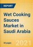 Wet Cooking Sauces (Seasonings, Dressings and Sauces) Market in Saudi Arabia - Outlook to 2025; Market Size, Growth and Forecast Analytics- Product Image