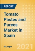 Tomato Pastes and Purees (Seasonings, Dressings and Sauces) Market in Spain - Outlook to 2025; Market Size, Growth and Forecast Analytics- Product Image
