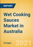 Wet Cooking Sauces (Seasonings, Dressings and Sauces) Market in Australia - Outlook to 2025; Market Size, Growth and Forecast Analytics- Product Image
