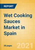 Wet Cooking Sauces (Seasonings, Dressings and Sauces) Market in Spain - Outlook to 2025; Market Size, Growth and Forecast Analytics- Product Image