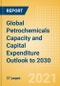 Global Petrochemicals Capacity and Capital Expenditure Outlook to 2030 - Asia Leads Global Petrochemical Capacity Additions - Product Image