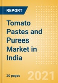 Tomato Pastes and Purees (Seasonings, Dressings and Sauces) Market in India - Outlook to 2025; Market Size, Growth and Forecast Analytics- Product Image