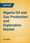 Nigeria Oil and Gas Production and Exploration Market by Terrain, Assets and Major Companies, 2021- Product Image
