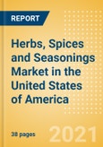 Herbs, Spices and Seasonings (Seasonings, Dressings and Sauces) Market in the United States of America (USA) - Outlook to 2025; Market Size, Growth and Forecast Analytics- Product Image