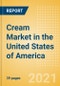 Cream (Dairy and Soy Food) Market in the United States of America (USA) - Outlook to 2025; Market Size, Growth and Forecast Analytics - Product Thumbnail Image