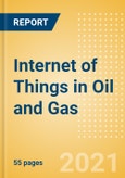 Internet of Things (IoT) in Oil and Gas - Thematic Research- Product Image