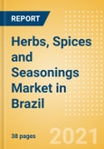 Herbs, Spices and Seasonings (Seasonings, Dressings and Sauces) Market in Brazil - Outlook to 2025; Market Size, Growth and Forecast Analytics- Product Image