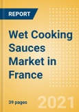Wet Cooking Sauces (Seasonings, Dressings and Sauces) Market in France - Outlook to 2025; Market Size, Growth and Forecast Analytics- Product Image