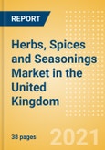 Herbs, Spices and Seasonings (Seasonings, Dressings and Sauces) Market in the United Kingdom (UK) - Outlook to 2025; Market Size, Growth and Forecast Analytics- Product Image