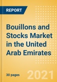 Bouillons and Stocks (Seasonings, Dressings and Sauces) Market in the United Arab Emirates (UAE) - Outlook to 2025; Market Size, Growth and Forecast Analytics- Product Image