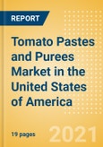 Tomato Pastes and Purees (Seasonings, Dressings and Sauces) Market in the United States of America (USA) - Outlook to 2025; Market Size, Growth and Forecast Analytics- Product Image