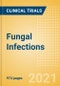 Fungal Infections - Global Clinical Trials Review, H2, 2021 - Product Thumbnail Image