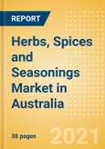 Herbs, Spices and Seasonings (Seasonings, Dressings and Sauces) Market in Australia - Outlook to 2025; Market Size, Growth and Forecast Analytics- Product Image
