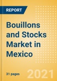 Bouillons and Stocks (Seasonings, Dressings and Sauces) Market in Mexico - Outlook to 2025; Market Size, Growth and Forecast Analytics- Product Image