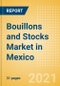 Bouillons and Stocks (Seasonings, Dressings and Sauces) Market in Mexico - Outlook to 2025; Market Size, Growth and Forecast Analytics - Product Thumbnail Image