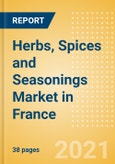 Herbs, Spices and Seasonings (Seasonings, Dressings and Sauces) Market in France - Outlook to 2025; Market Size, Growth and Forecast Analytics- Product Image