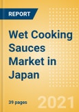 Wet Cooking Sauces (Seasonings, Dressings and Sauces) Market in Japan - Outlook to 2025; Market Size, Growth and Forecast Analytics- Product Image