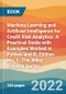 Machine Learning and Artificial Intelligence for Credit Risk Analytics. A Practical Guide with Examples Worked in Python and R. Edition No. 1. The Wiley Finance Series - Product Image