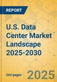 U.S. Data Center Market Landscape 2025-2030- Product Image